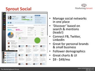 Sprout Social
                            • Manage social networks
                              in one place
            ...