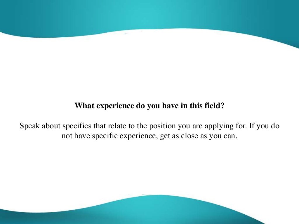 what-experience-do-you-have-in-this-field-sample-answer