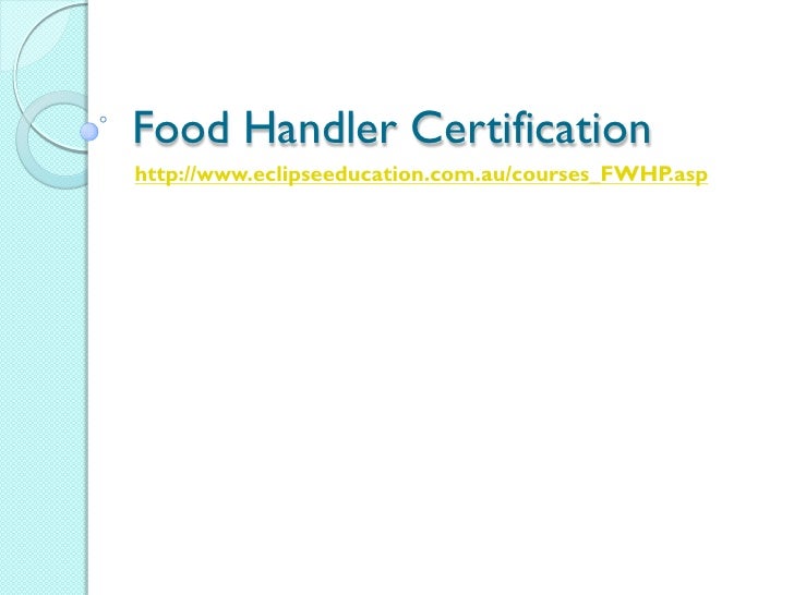 What food handler certification is all about