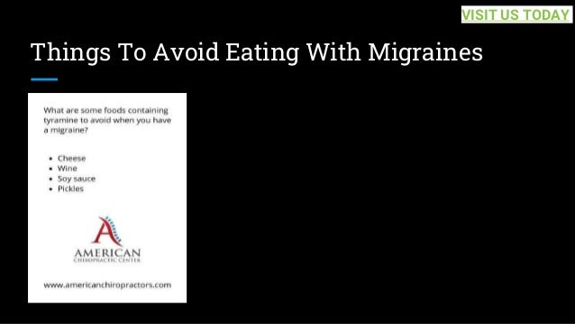 Things To Avoid Eating With Migraines
VISIT US TODAY
 
