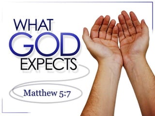 Matthew 5:7
 
