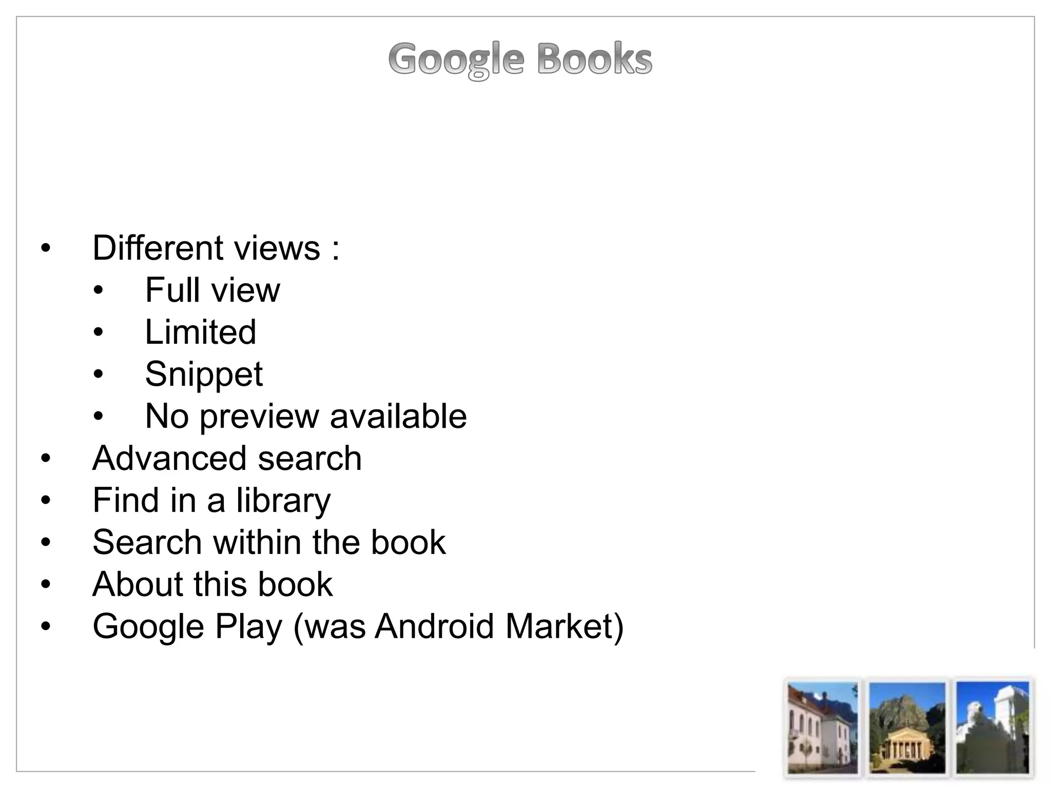• Different views :
• Full view
• Limited
• Snippet
• No preview available
• Advanced search
• Find in a library
• Search within the book
• About this book
• Google Play (was Android Market)
 