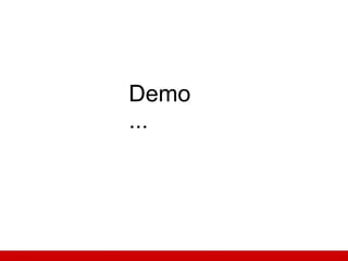 Demo
...
 