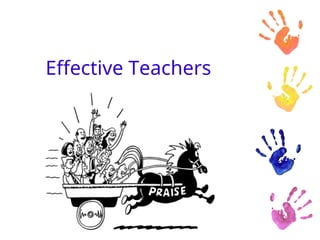 Effective Teachers
 