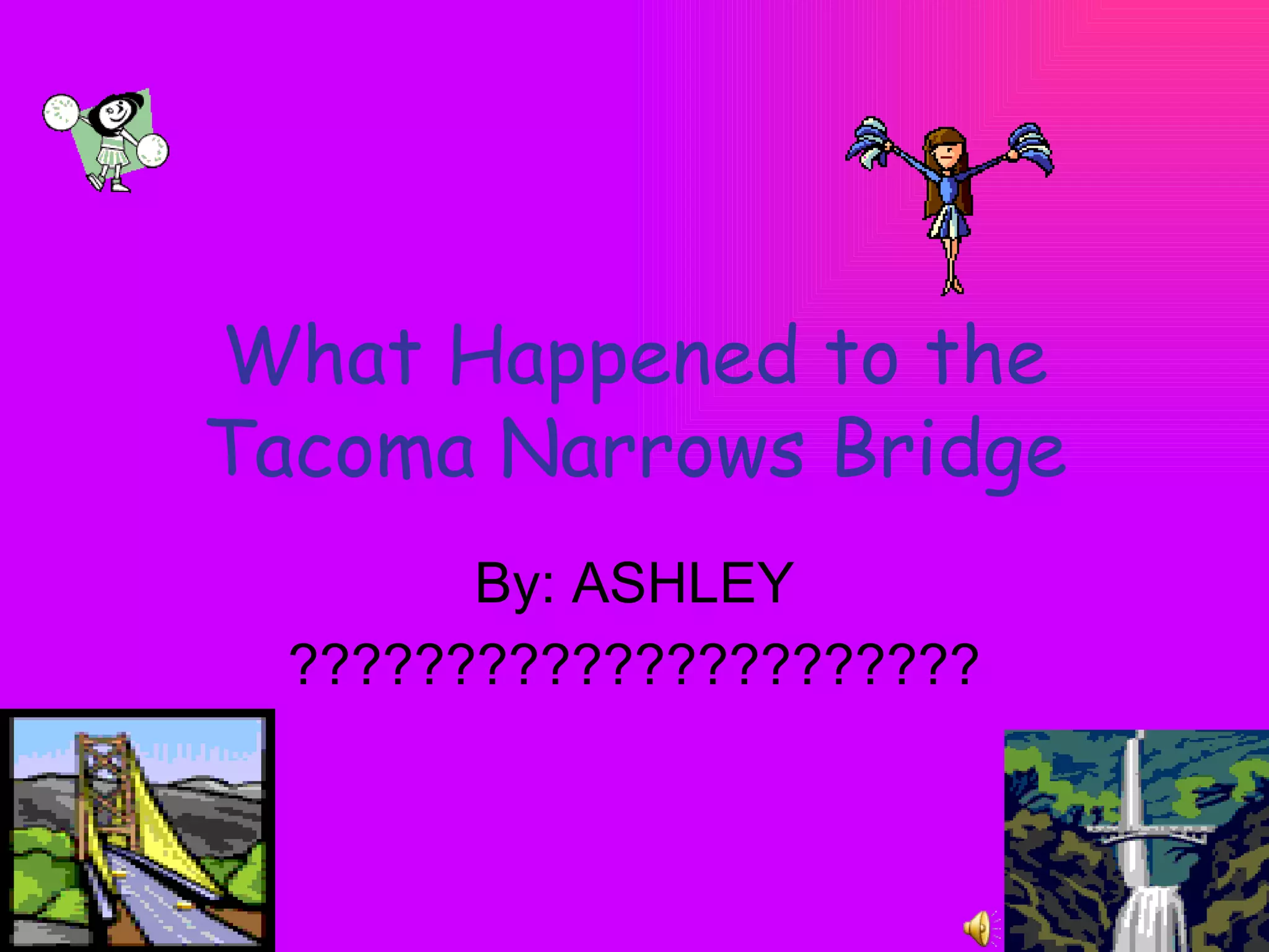 What Happened To The Narrows Bridge PPT