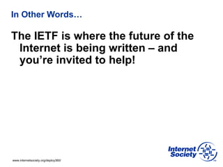 What's Happening at the IETF? Internet Standards and How to Get Involved