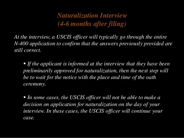 what happens after filing n 400 we started the interview scheduling process for your form n 400
