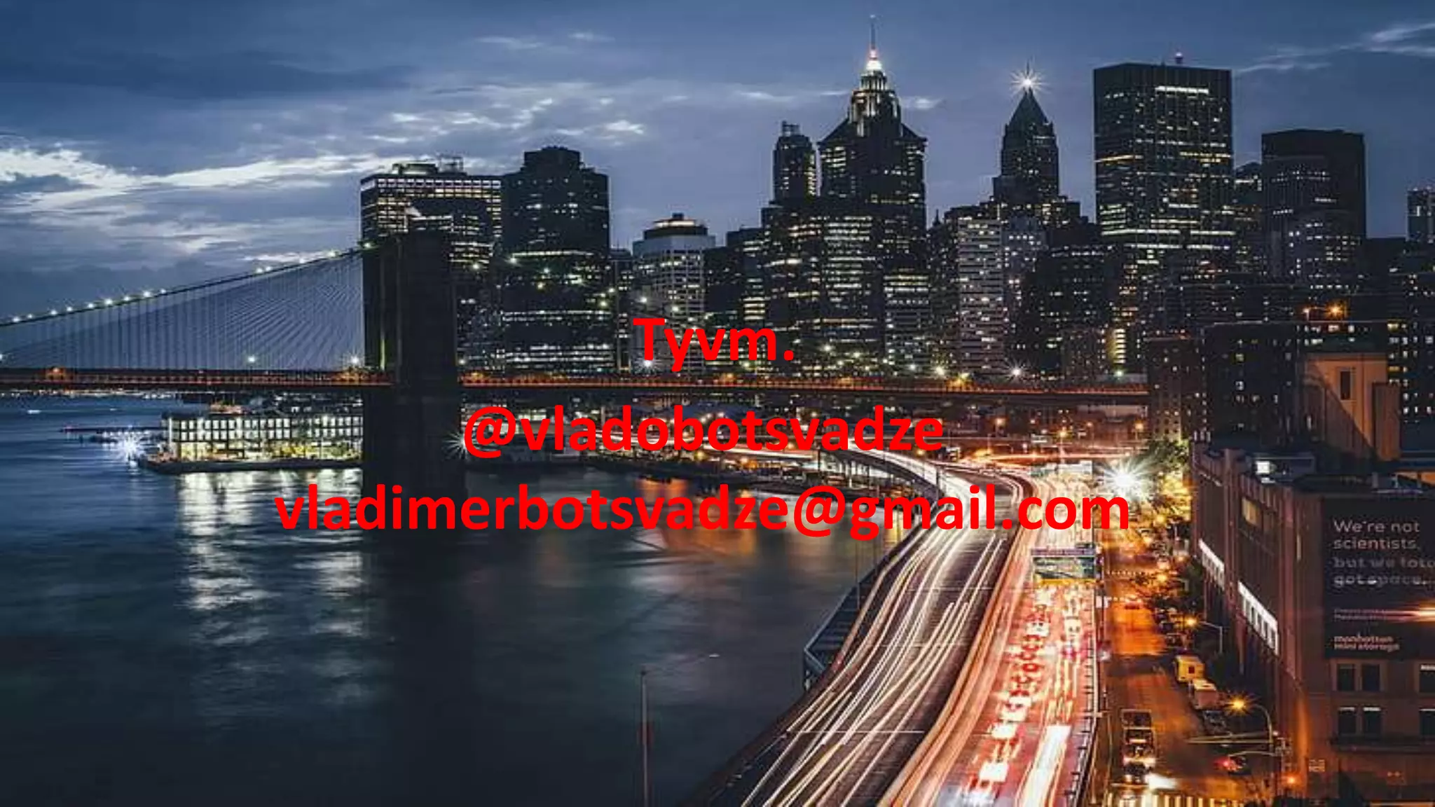 Tyvm.
@vladobotsvadze
vladimerbotsvadze@gmail.com