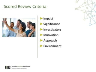 7
Scored Review Criteria
►Impact
►Significance
►Investigators
►Innovation
►Approach
►Environment
 