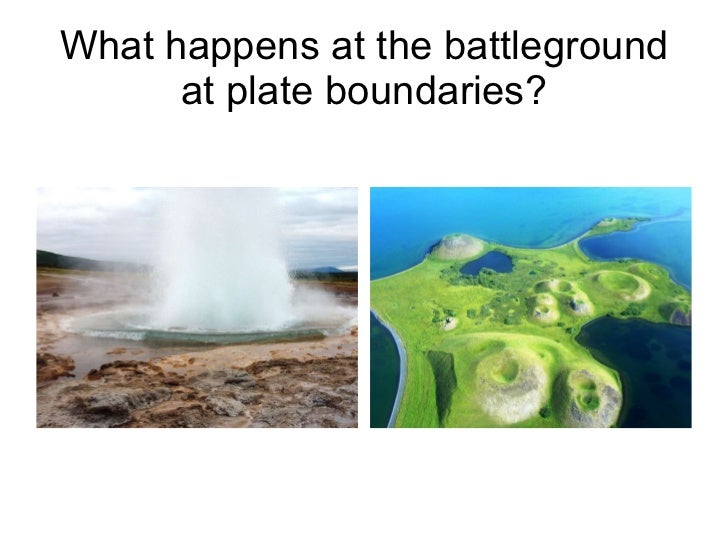 What happens when the plates meet