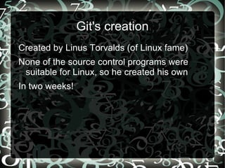 Keeps backups so that I don't have to worry about bad changes Don't need to use that as often as you'd think Poor man's work log 