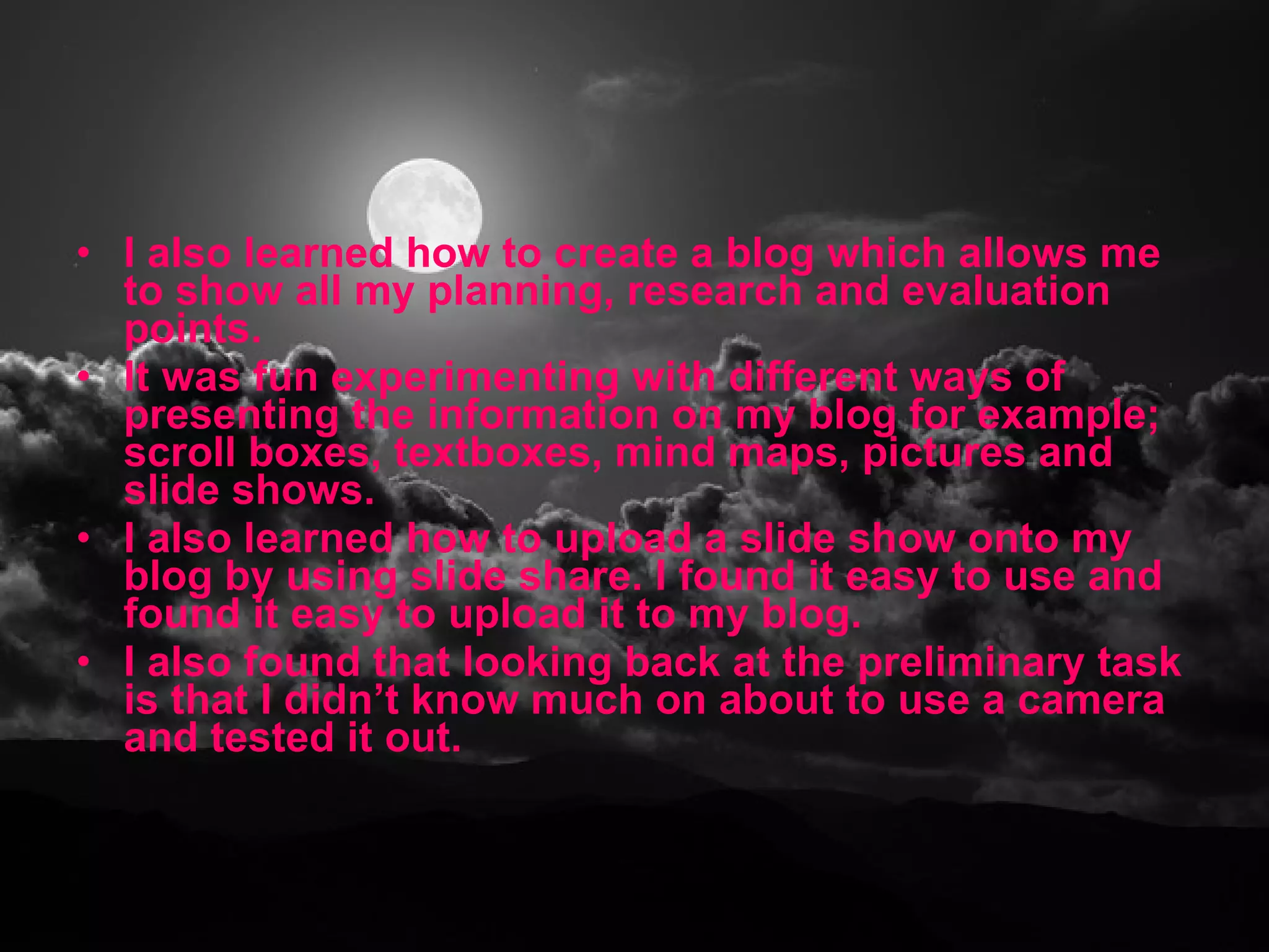 What have you learnt about technologies from the process of constructing this product