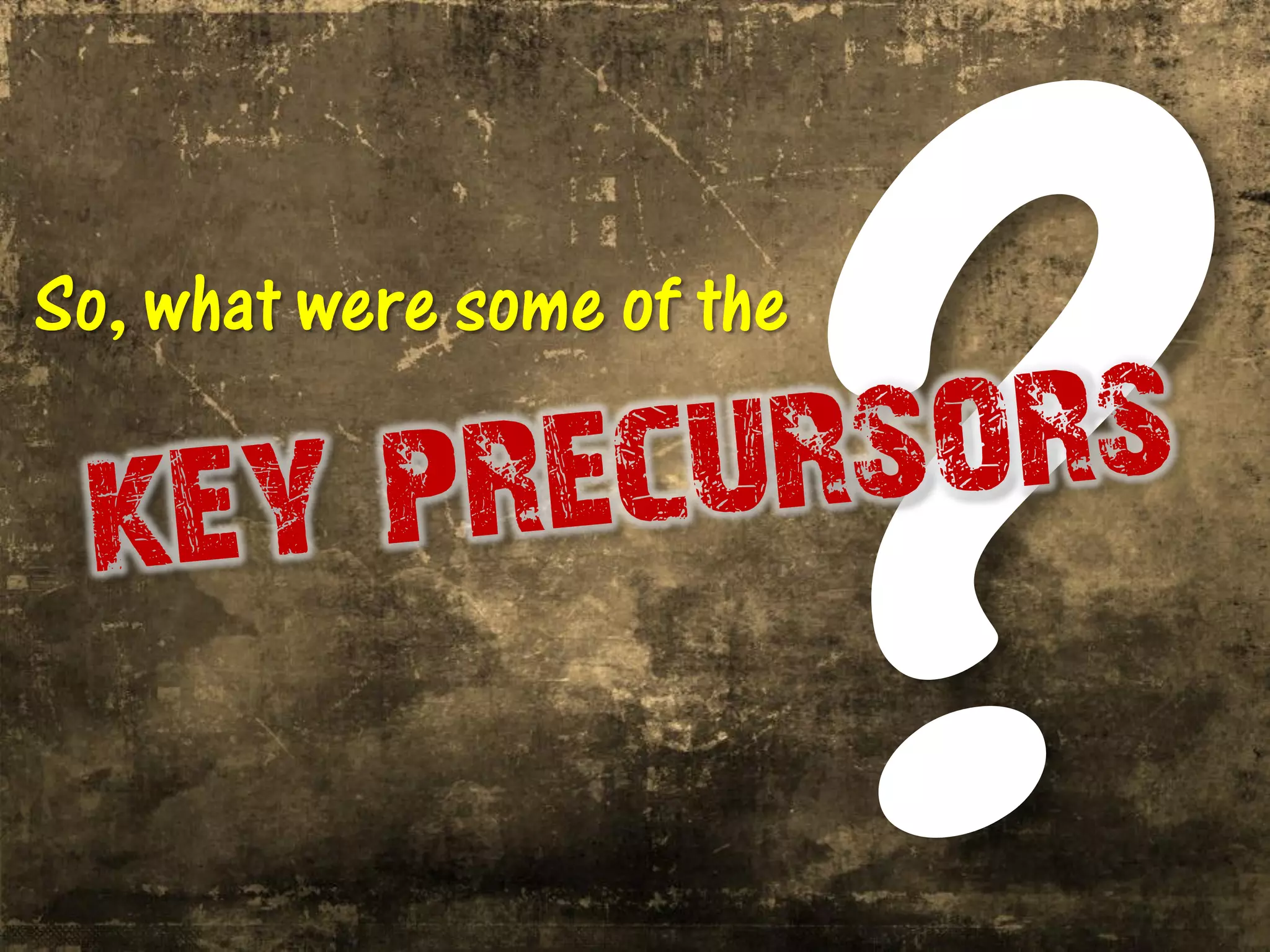 So, what were some of the
 