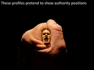 These profiles pretend to show authority positions
 