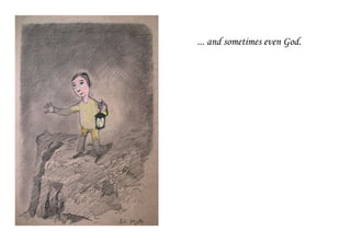 ... and sometimes even God.
 