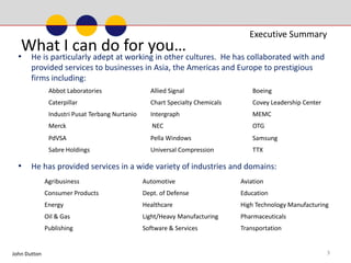 Most recently at Intergraph he led efforts at initiating a PMO office while managing and proposing new projects for some challenging customers as well.  These efforts came to a close with a major slow down in the business.