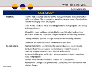 He also worked at North Highland where he provided management and information technology consulting services to clients and at Sabre Holdings where he led global consulting and implementation services. 