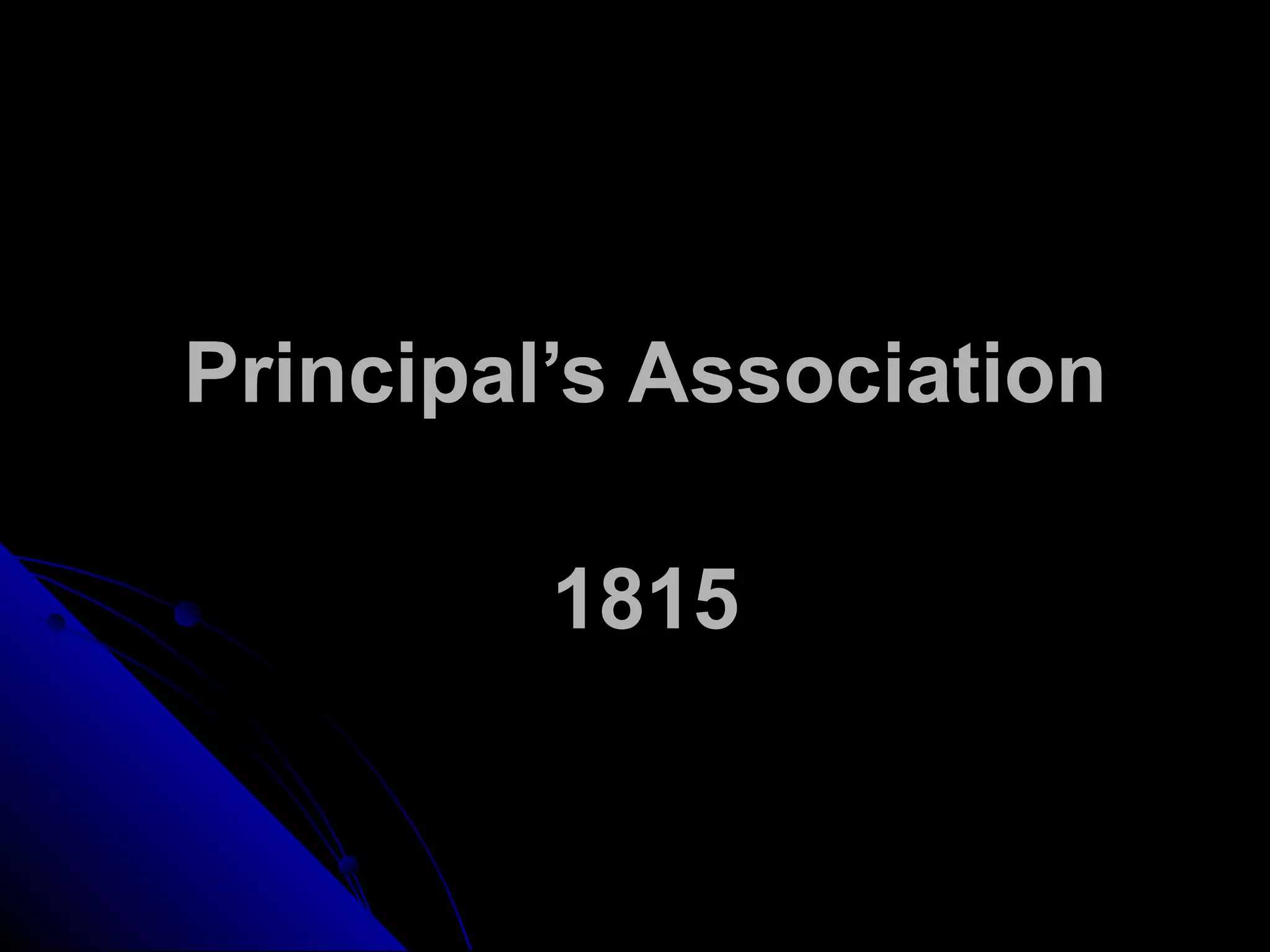 Principal’s Association
1815
 