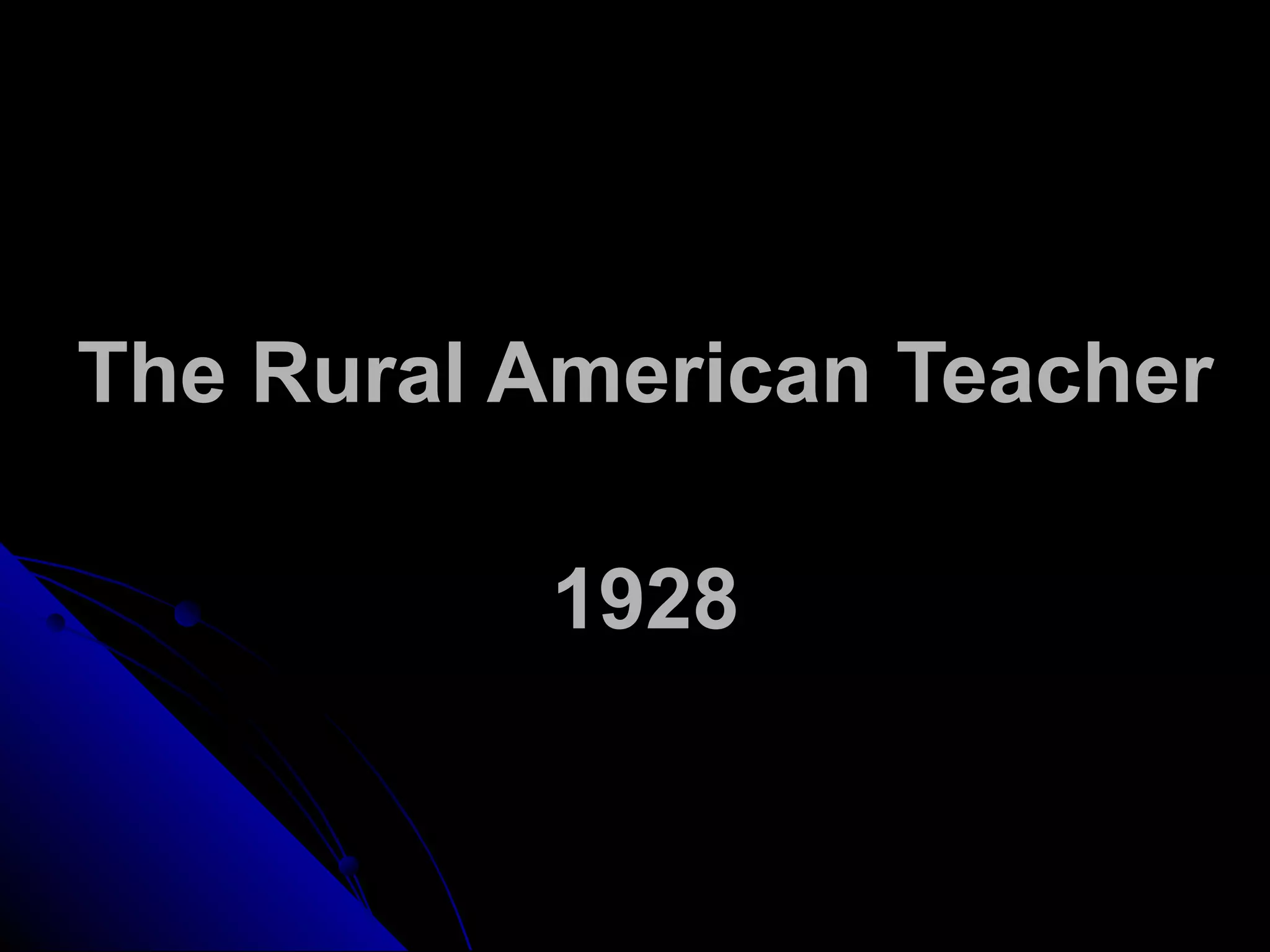 The Rural American Teacher
1928
 