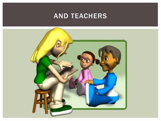 AND TEACHERS
 