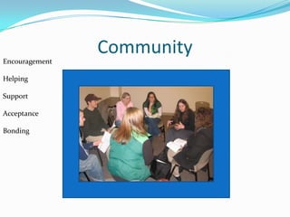 CommunityEncouragementHelpingSupportAcceptanceBonding