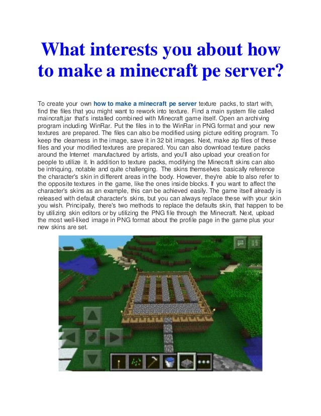 What interests you about how to make a minecraft pe server?