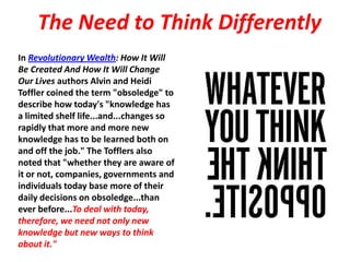 The Need to Think Differently
In Revolutionary Wealth: How It Will
Be Created And How It Will Change
Our Lives authors Alv...