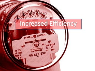 Increased Efficiency