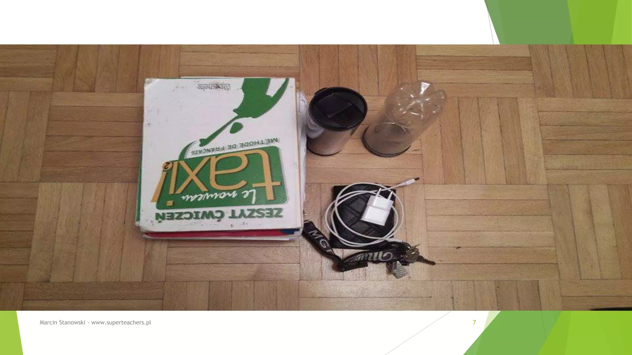 Marcin Stanowski - www.superteachers.pl 7