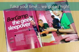 Take your time... we got all night 