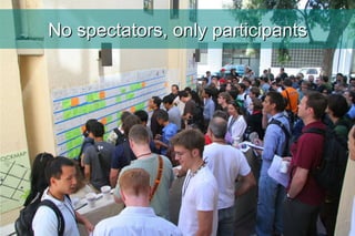 No spectators, only participants 