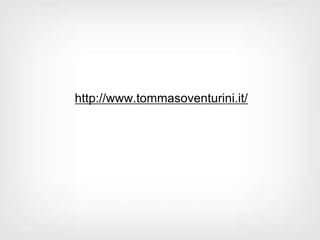 http://www.tommasoventurini.it/
 