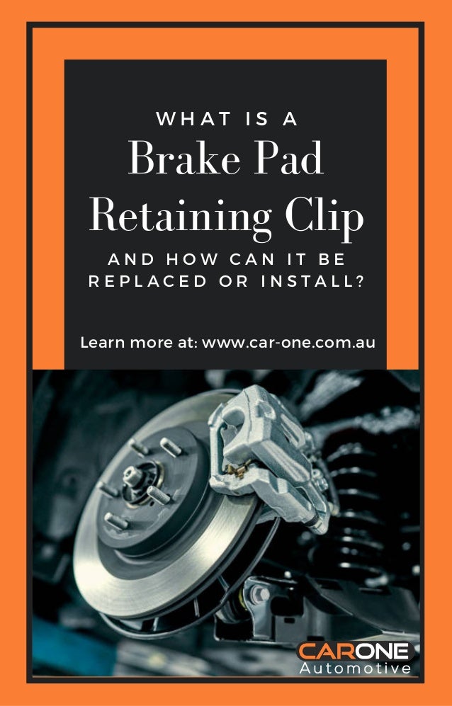 Brake Pad Retaining Clip What are they and How Do They Work