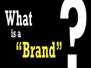 What is a brand?
 