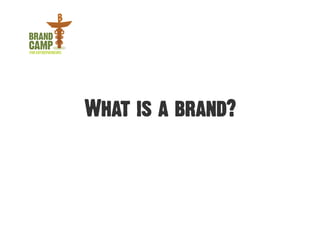 What is a brand?
 