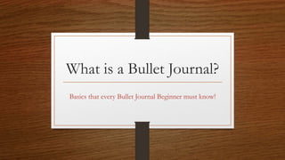 What is a Bullet Journal?
Basics that every Bullet Journal Beginner must know!
 