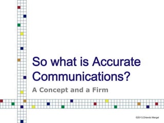 What is Accurate Communications?