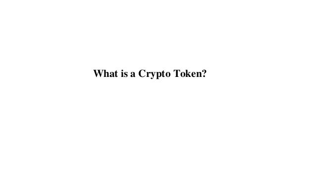 What is a Crypto Token?
 