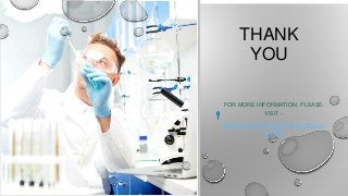 THANK
YOU
FOR MORE INFORMATION, PLEASE
VISIT -
WWW.GNPALSPECIALITYMOLECULE
S.COM
 