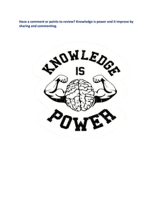 Have a comment or points to review? Knowledge is power and it improve by
sharing and commenting.
 