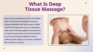 Understanding the Benefits of Deep Tissue Massage Therapy | PPTX