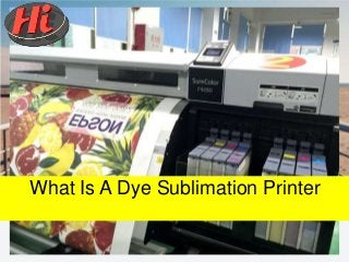 What Is A Dye Sublimation Printer
 