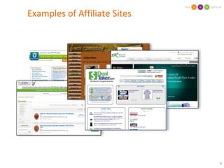 Search – affiliates promote merchants via search engine marketing, using either natural or paid search practices.