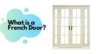 What is a
French Door?
 