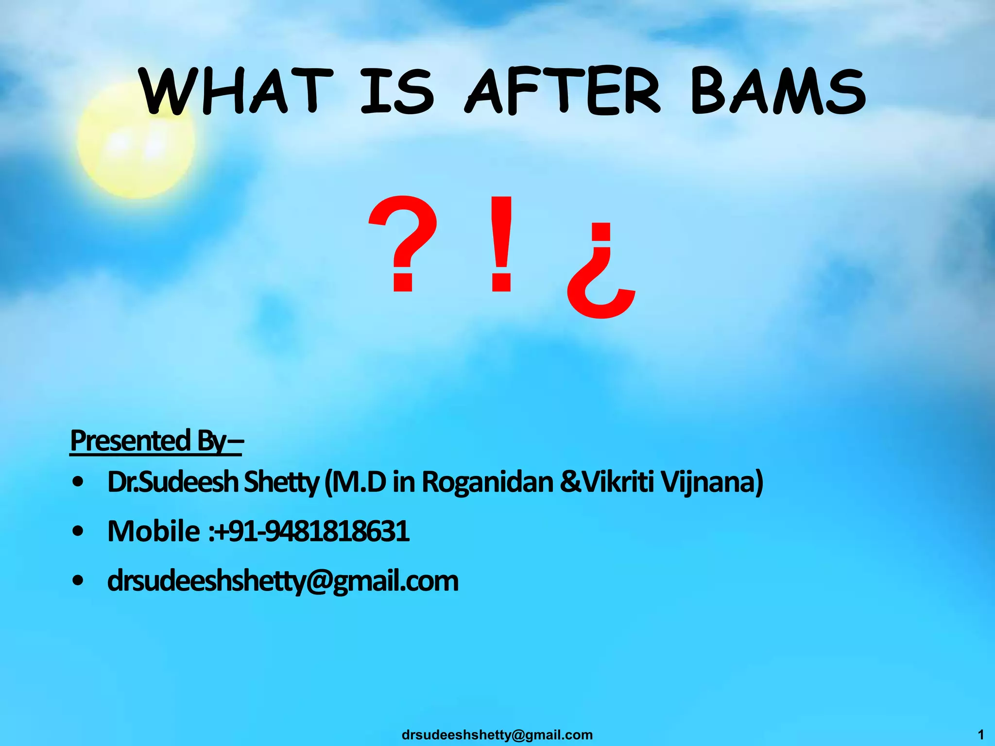 What is after BAMS, career opportunities after BAMS/Ayurveda PPT