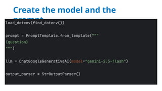 Create the model and the
prompt
 