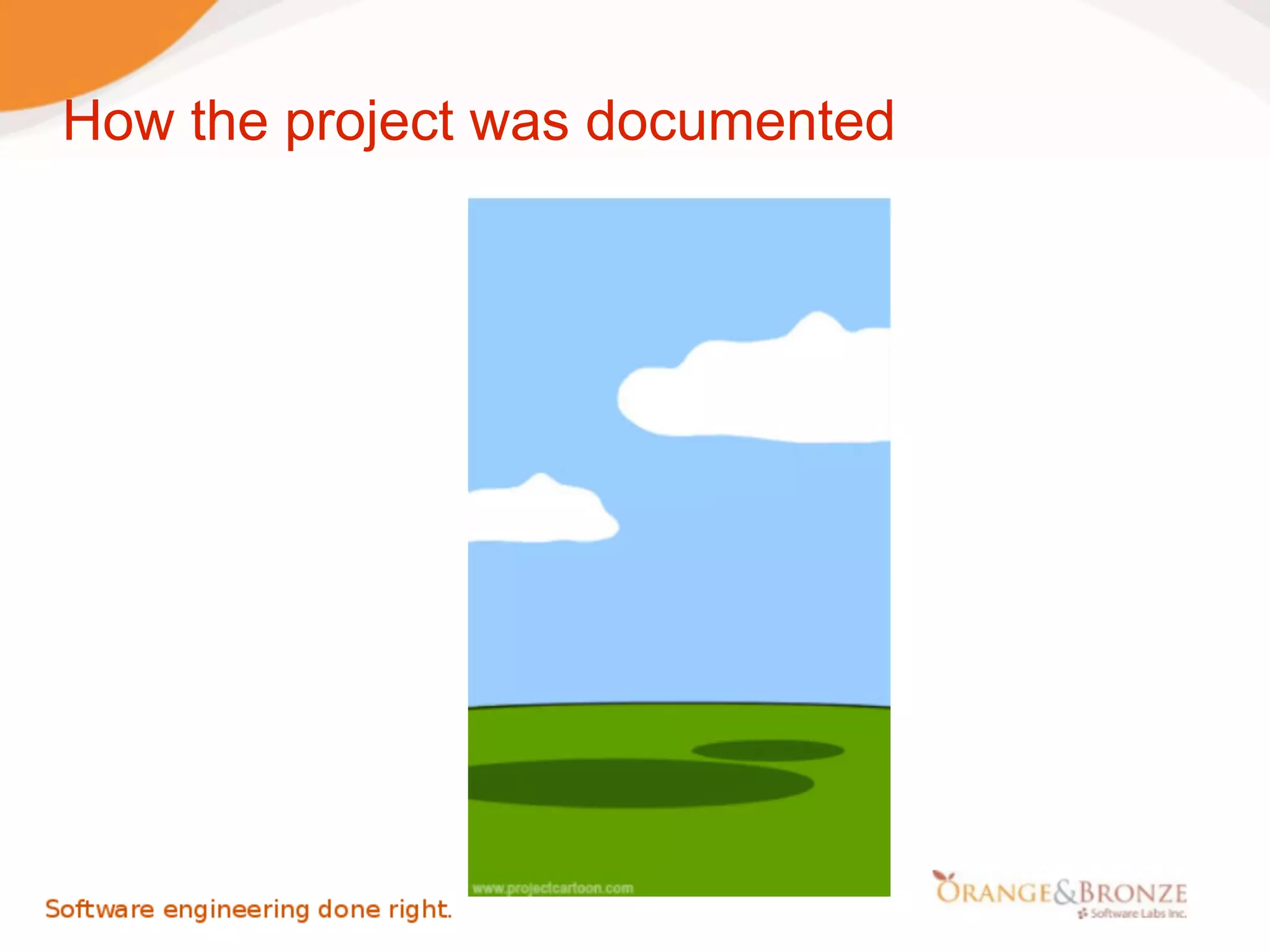How the project was documented
 