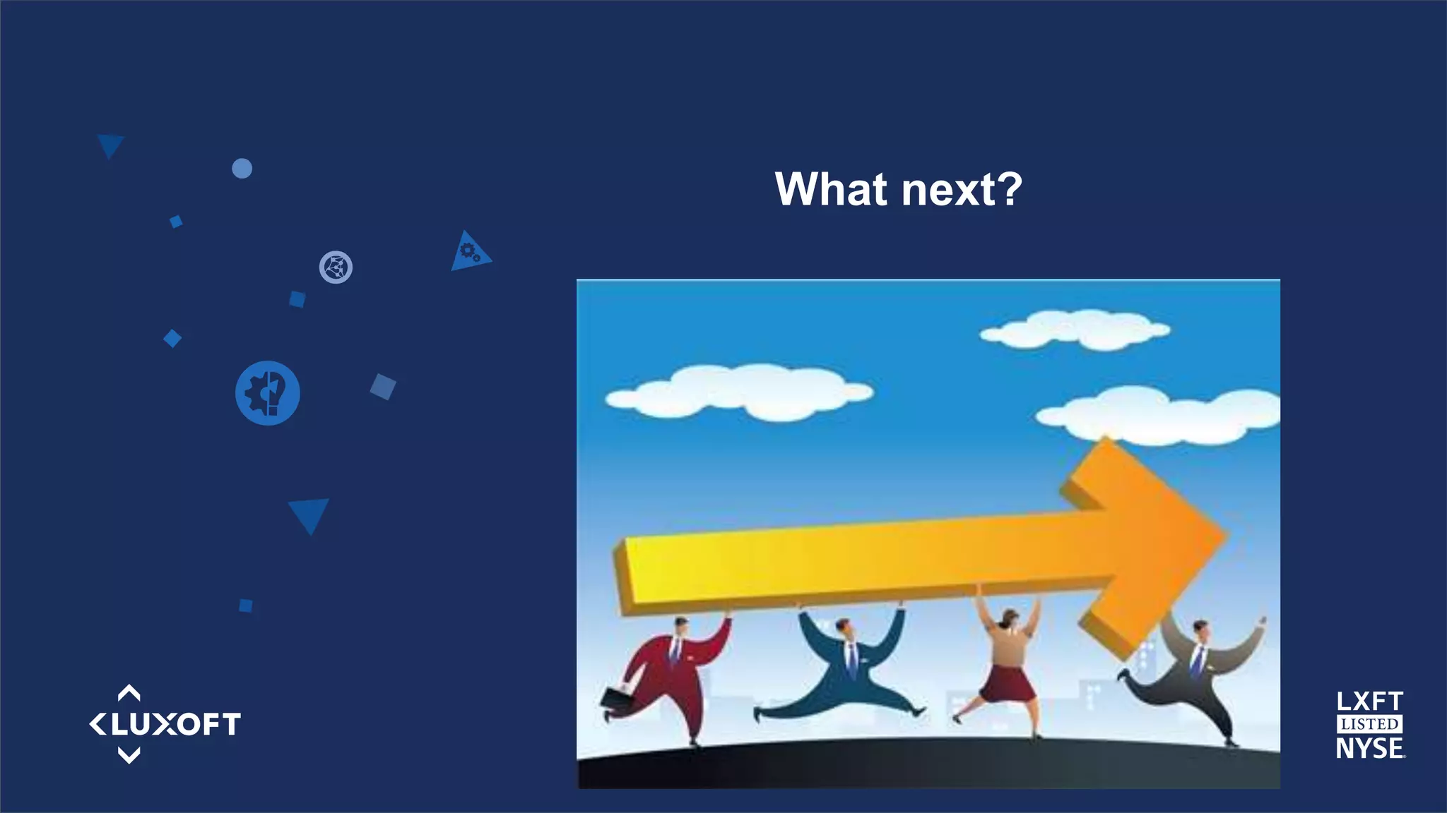 www.luxoft.com
What next?
 