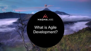 What is Agile
Development?
 