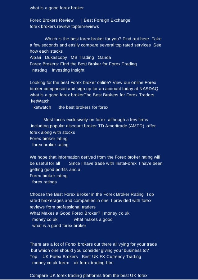 What Is A Good Forex Broker Get It Now - 